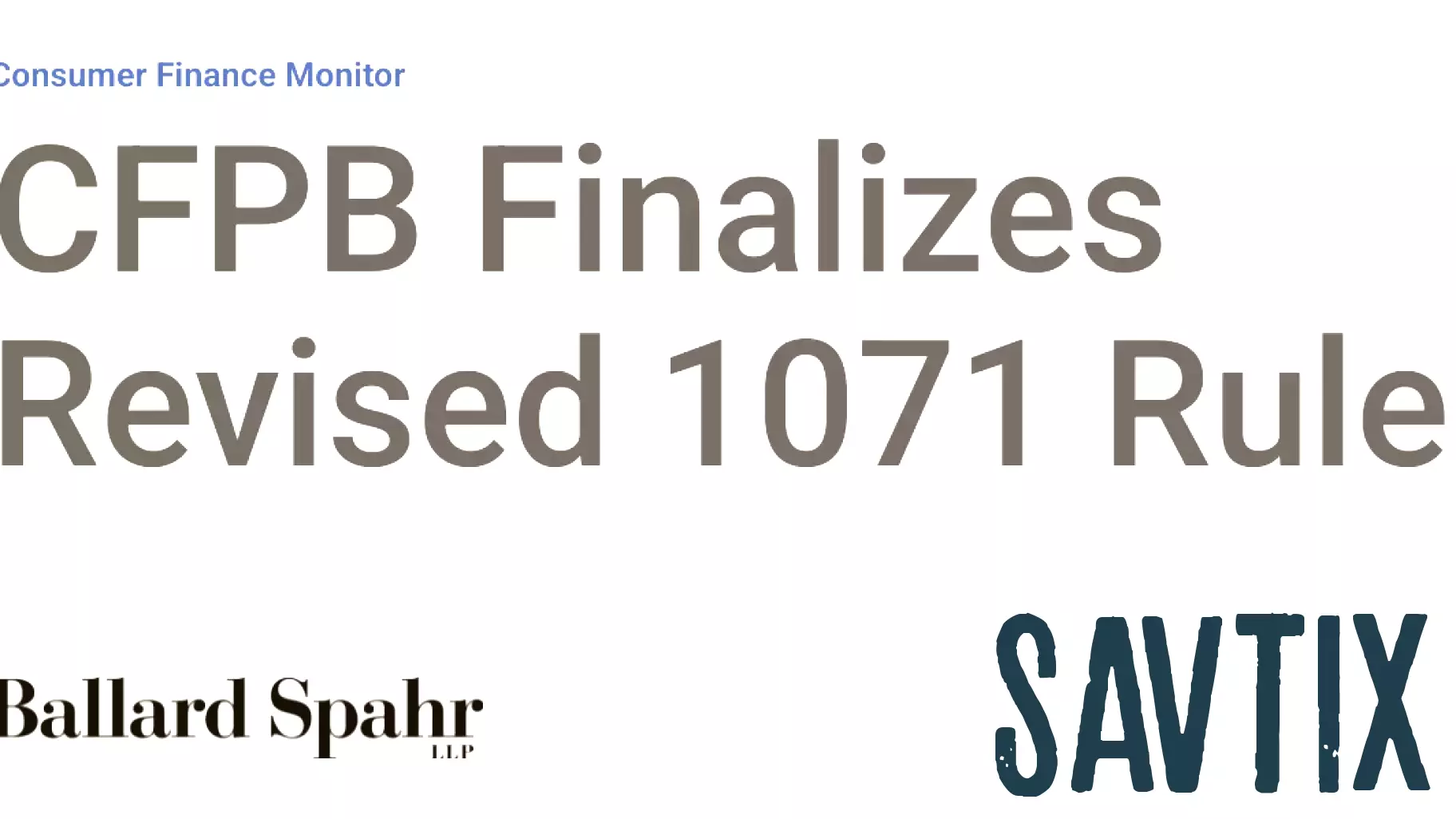 CFPB Finalizes Revised 1071 Rule