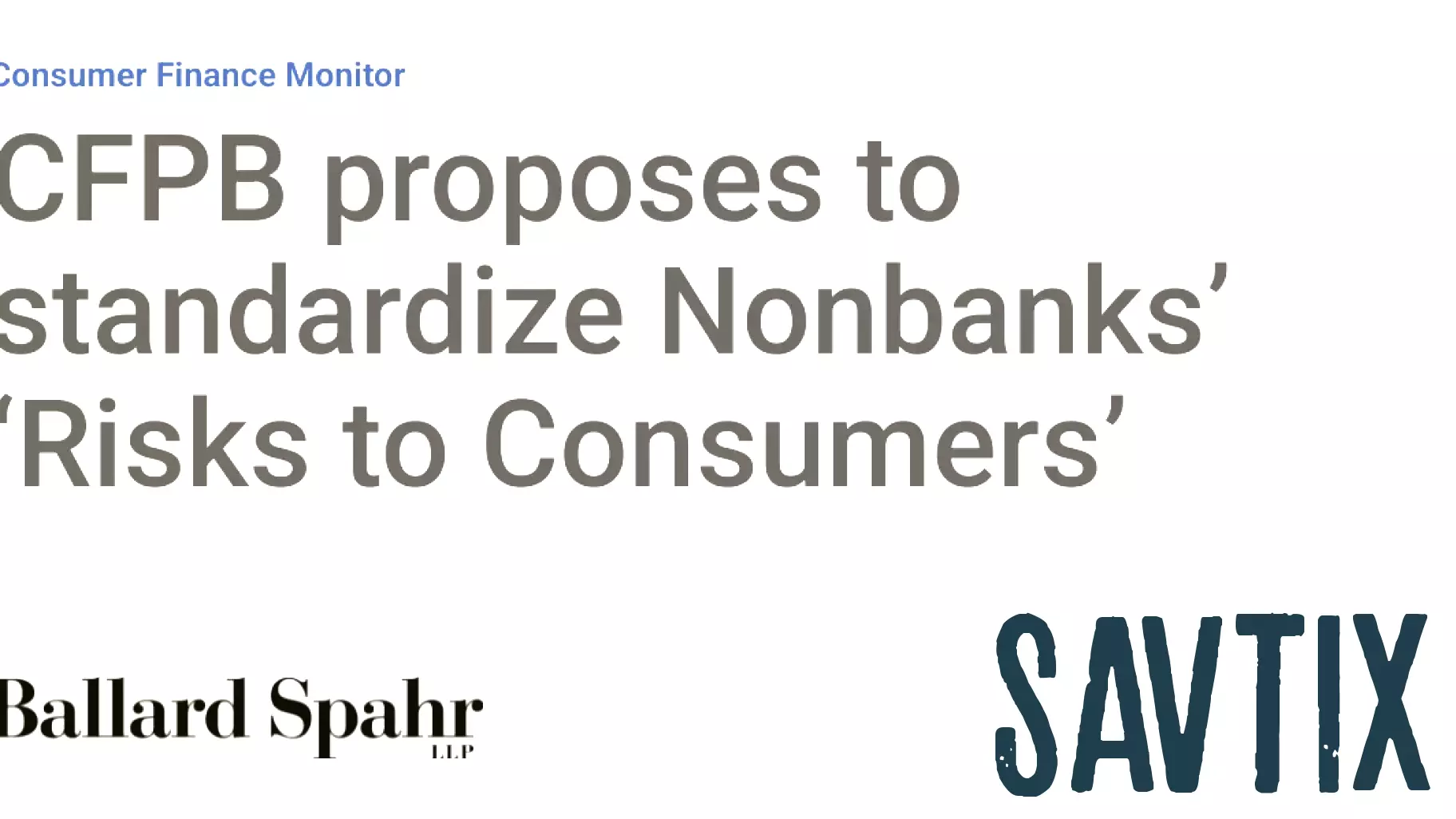 CFPB Moves to Standardize Consumer Risk Assessments for Nonbanks