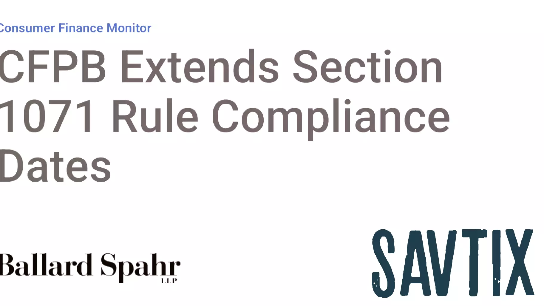 CFPB Postpones Compliance Dates for Section 1071 Rule