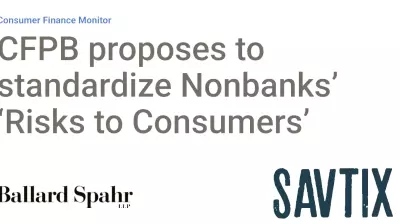 CFPB Moves to Standardize Consumer Risk Assessments for Nonbanks