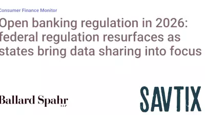Open banking regulation in 2026: federal regulation resurfaces as states bring data sharing into focus